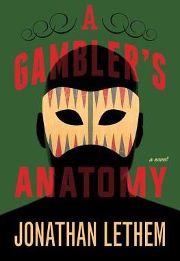 gamblers anatomy lethem