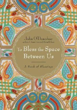 bless the space between us